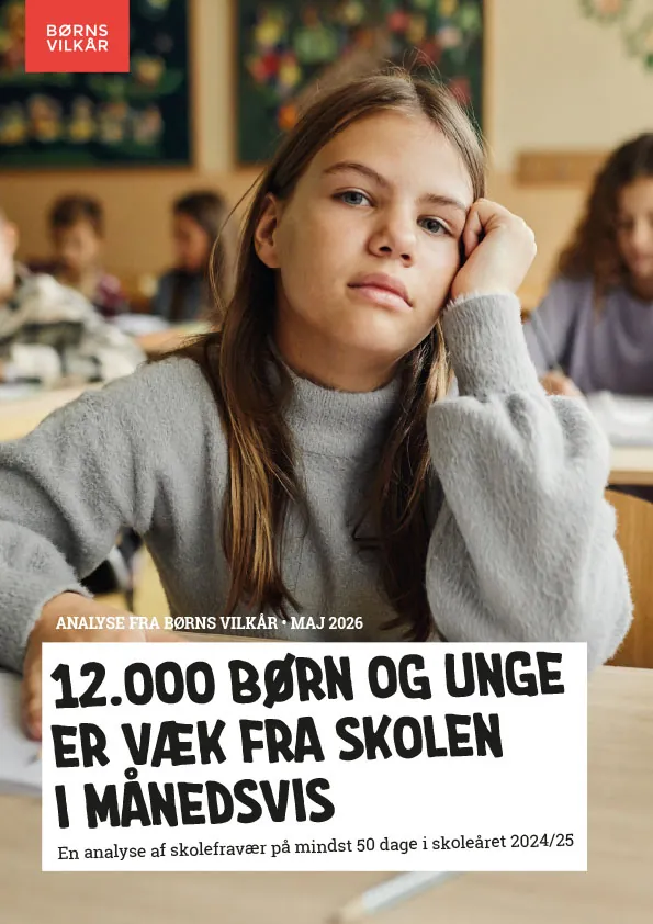 forside til rapporten '12.000 børn er væk fra skolen i månedsvis' som er en ny rapport fra Børns Vilkår